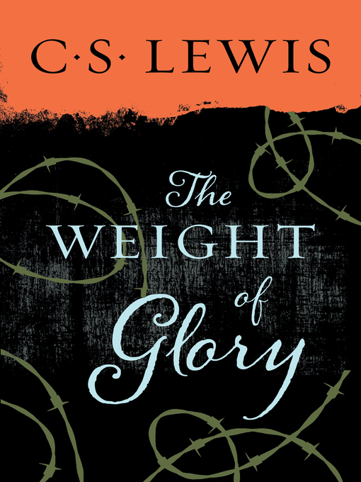 Title details for Weight of Glory by C. S. Lewis - Wait list